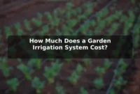 How Much Does a Garden Irrigation System Cost?